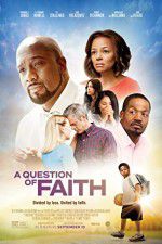 Watch A Question of Faith Megashare9