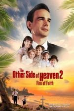 Watch The Other Side of Heaven 2: Fire of Faith Projectfreetv