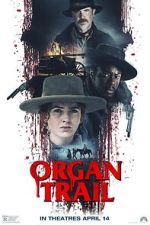 Watch Organ Trail Megashare9