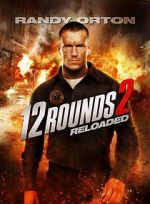 Watch 12 Rounds 2: Reloaded Megashare9