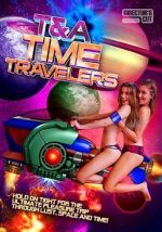 Watch T&A Time Travelers Online Megashare9