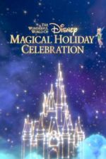 Watch The Wonderful World of Disney: Magical Holiday Celebration Megashare9