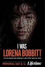 Watch I Was Lorena Bobbitt Megashare9