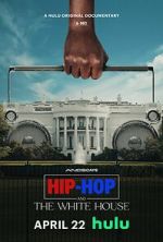 Watch Hip-Hop and the White House Online Megashare9