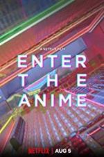 Watch Enter the Anime Megashare9