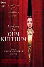 Watch Looking for Oum Kulthum Megashare9
