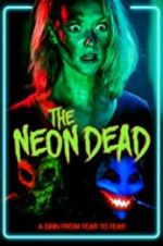 Watch The Neon Dead Megashare9