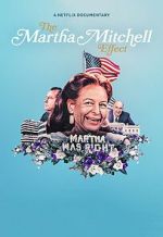 Watch The Martha Mitchell Effect (Short 2022) Online Megashare9