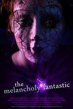Watch The Melancholy Fantastic Online Megashare9