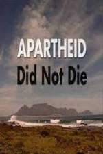 Watch Apartheid Did Not Die Megashare9