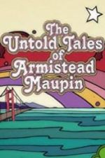Watch The Untold Tales of Armistead Maupin Megashare9