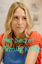 Watch Her Secret Family Killer Megashare9