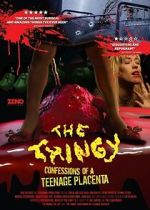 Watch The Thingy: Confessions of a Teenage Placenta Online Megashare9