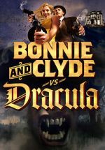 Watch Bonnie & Clyde vs. Dracula Online Megashare9