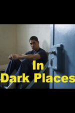 Watch In Dark Places Megashare9