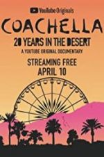 Watch Coachella: 20 Years in the Desert Megashare9