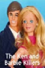 Watch The Ken and Barbie Killers Megashare9
