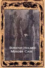 Watch Burstup Holmes Murder Case Megashare9