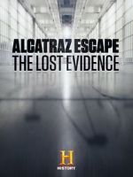 Watch Alcatraz Escape: The Lost Evidence Online Megashare9