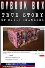 Watch Dybbuk Box: The Story of Chris Chambers Megashare9