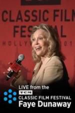 Watch Faye Dunaway: Live from the TCM Classic Film Festival Megashare9
