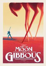 Watch When the Moon Was Gibbous (Short 2021) Online Megashare9