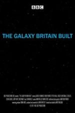 Watch The Galaxy Britain Built Megashare9
