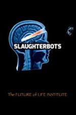 Watch Slaughterbots Megashare9