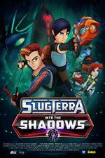 Watch Slugterra Into the Shadows Megashare9