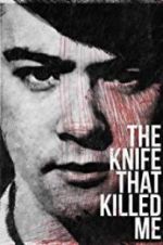 Watch The Knife That Killed Me Megashare9