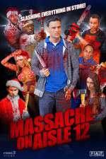 Watch Massacre on Aisle 12 Megashare9