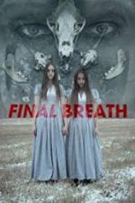 Watch Final Breath Megashare9