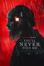 Watch You'll Never Find Me Megashare9