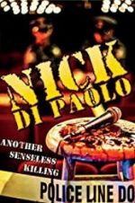 Watch Nick Di Paolo: Another Senseless Killing Megashare9