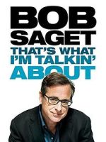 Watch Bob Saget: That's What I'm Talkin' About (TV Special 2013) Online Megashare9