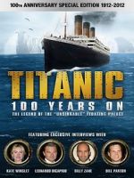 Watch Titanic: 100 Years On Online Megashare9