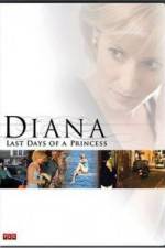 Watch Diana Last Days of a Princess Megashare9
