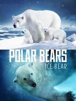 Watch Polar Bears: Ice Bear Online Megashare9