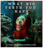Watch What Big Teeth You Have (Short 2023) Online Megashare9