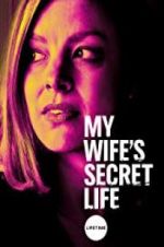 Watch My Wife\'s Secret Life Megashare9
