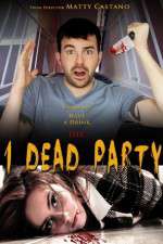 Watch 1 Dead Party Megashare9