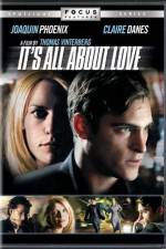 Watch It's All About Love Megashare9