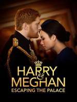Watch Harry & Meghan: Escaping the Palace Megashare9