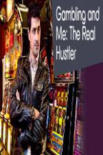 Watch Gambling Addiction and Me:The Real Hustler Megashare9
