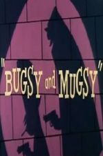 Watch Bugsy and Mugsy Online Megashare9