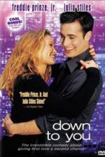 Watch Down to You Online Megashare9