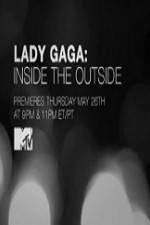 Watch Lady Gaga Inside the Outside Online Megashare9