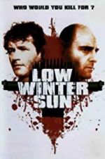 Watch Low Winter Sun Megashare9