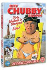 Watch Roy Chubby Brown Dirty Weekend in Blackpool Live Online Megashare9