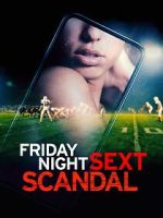 Watch Friday Night Sext Scandal Megashare9